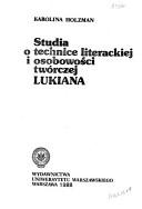 Cover of: Studia o technice literackiej i osobowości twórczej Lukiana