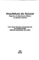 Cover of: Arquitetura do açúcar by Esterzilda Berenstein de Azevedo