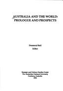 Cover of: Australia and the world: prologue and prospects