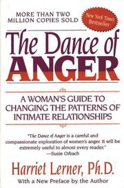 Cover of: The dance of anger: a woman's guide to changing the patterns of intimate relationships