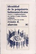 Cover of: Identidad de la psiquiatría latinoamericana: voces y exploraciones en torno a una ciencia solidaria