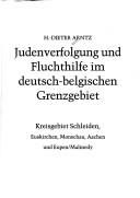 Cover of: Judenverfolgung und Fluchthilfe im deutsch-belgischen Grenzgebiet: Kreisgebiet Schleiden, Euskirchen, Monschau, Aachen und Eupen/Malmedy