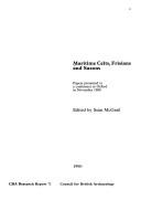 Cover of: Maritime Celts, Frisians, and Saxons by edited by Sean McGrail.