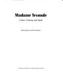 Cover of: Madame Yevonde: colour, fantasy, and myth