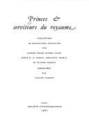 Cover of: Princes & serviteurs du royaume: cinq études de monarchies africaines