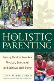 Cover of: Holistic Parenting: Raising Children to a New Physical, Emotional, and Spiritual Well-Being