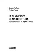 Cover of: Le nuove idee di architettuta by Renato De Fusco
