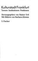 Cover of: Kulturstadt Frankfurt: Szenen, Institutionen, Positionen