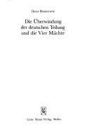 Cover of: Die Überwindung der deutschen Teilung und die Vier Mächte
