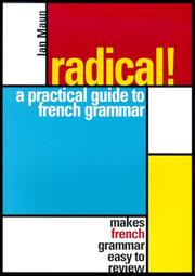 Cover of: Radical!: a practical guide to French grammar