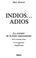 Cover of: Indios-- adios