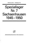 Cover of: Speziallager Nr. 7: Sachsenhausen, 1945-1950