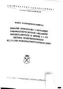 Cover of: Badanie struktury i dynamiki paramagnetycznych układów molekularnych o spinie s=1/2 metodą elektronowego rezonansu paramagnetycznego (ERP)