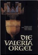 Die Valeria Orgel: Ein gotisches Werk in der Burgkirche zu Sitten/Sion (ID) (German Edition) by Friedrich Jakob