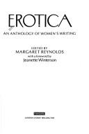 Cover of: Erotica by edited by Margaret Reynolds ; with a foreword by Jeanette Winterson.