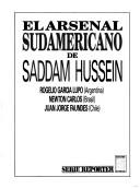 Cover of: El Arsenal sudamericano de Saddam Hussein by Rogelio García Lupo