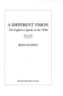 Cover of: A different vision: the English in Quebec in the 1990s