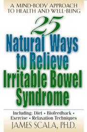 Cover of: 25 Natural Ways to Control Irritable Bowel Syndrome by James Scala