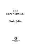 Cover of: sensationist | Charles Palliser