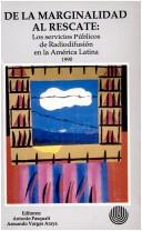 Cover of: De la marginalidad al rescate: los servicios públicos de radiodifusión en la América Latina, 1990