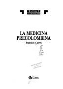 Cover of: La medicina precolombina