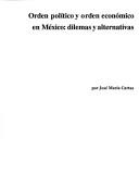 Orden político y orden económico en México by José María Cartas