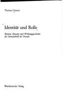 Cover of: Identität und Rolle: Kontext, Konzept und Wirkungsgeschichte der Genieästhetik bei Novalis