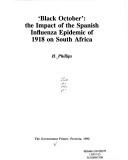 Cover of: B lack October: the impact of the Spanish Influenza Epidemic of 1918 on South Africa