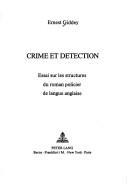 Cover of: Crime et détection: essai sur les structures du roman policier de langue anglaise