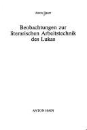 Cover of: Beobachtungen zur literarischen Arbeitstechnik des Lukas by Anton Dauer