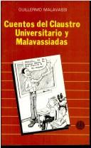 Cuentos del claustro universitario y malavassiadas by Guillermo Malavassi V.