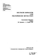 Cover of: Deutsche Romantik und Französische Revolution: internationales Kolloquium, Karpacz, 28. September-2. Oktober 1987