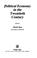 Cover of: Political economy in the twentieth century