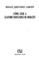 Cover of: Cómo leer a Leandro Fernández de Moratín