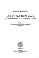 Cover of: A life and its mirrors by Gabriella Åhmansson