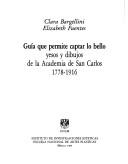 Cover of: Guía que permite captar lo bello: yesos y dibujos de la Academia de San Carlos, 1778-1916