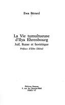 Cover of: La vie tumultueuse d'Ilya Ehrenbourg by Ewa Bérard, Ewa Bérard