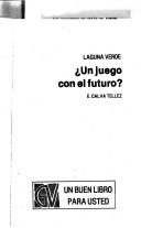 Cover of: Laguna Verde: un juego con el futuro?