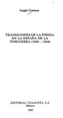 Cover of: Transiciones de la poesía en la España de la posguerra (1939-1953)