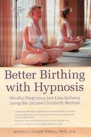 Cover of: Better Birthing with Hypnosis : Mindful Pregnancy and Easy Labor Using the LeClaire Method