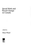 Cover of: Social work and social change in Canada