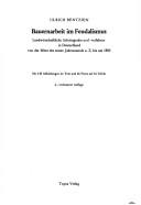 Cover of: Bauernarbeit im Feudalismus: landwirtschaftliche Arbeitsgeräte und -verfahren in Deutschland von der Mitte des ersten Jahrtausends u. Z. bis um 1800