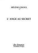 Cover of: L' ange au secret by Hélène Cixous
