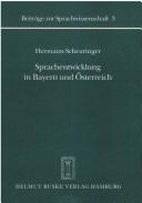 Cover of: Sprachentwicklung in Bayern und Österreich: eine Analyse des Substandardverhaltens der Städte Braunau am Inn (Österreich) und Simbach am Inn (Bayern) und ihres Umlandes