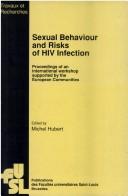 Cover of: Sexual behaviour and risks of HIV infection by edited by Michel Hubert.