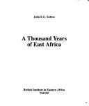 Cover of: A thousand years of East Africa by John Edward Giles Sutton