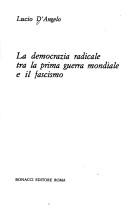 Cover of: La democrazia radicale tra la prima guerra mondiale e il fascismo by Lucio D'Angelo