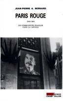 Cover of: Paris rouge: 1944-1964 : les communistes français dans la capitale