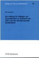 Cover of: Die Haftung für Altlasten auf Grundstücken im Zivilrecht der USA und der Bundesrepublik Deutschland