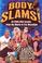 Cover of: Body slams!